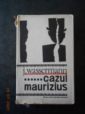 JAKOB WASSERMANN - CAZUL MAURIZIUS (1967, editie cartonata) foto