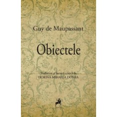 Obiectele &ndash; Guy de Maupassant