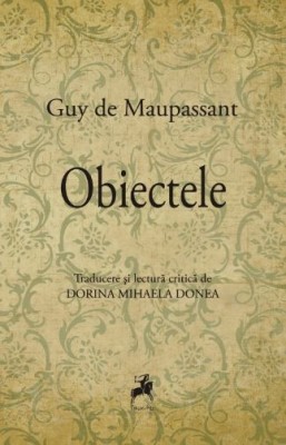 Obiectele &amp;ndash; Guy de Maupassant foto