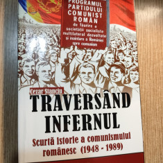 Cezar Stanciu -Traversand infernul -scurta istorie a comunismului rom. 1948-1989