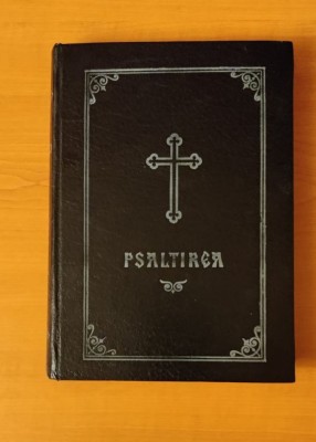 Psaltirea Proorocului și &amp;Icirc;mpăratului David (1994 ediția a VIII-a) tipărită sub patriahul Teoctist foto