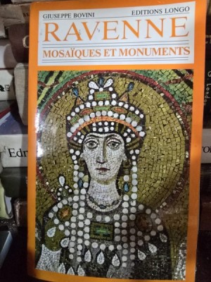 Ravenne. Mosaique et monuments - Giuseppe Bovini foto