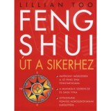 Feng Shui - &Uacute;t a sikerhez - Lillian Too