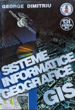 Sisteme Informatice Geografice - George Dimitriu ,560146