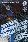 Cumpara ieftin Sisteme Informatice Geografice - George Dimitriu, Editura Albastru, Romana, Geografie, Carte