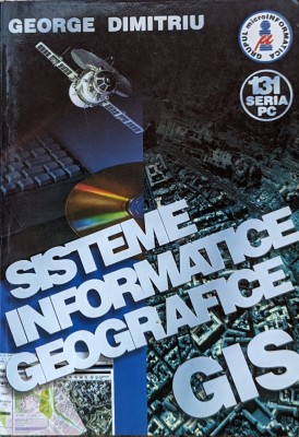 Sisteme Informatice Geografice - George Dimitriu , A817 foto
