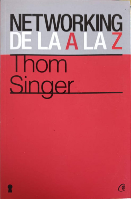NETWORKING DE LA A LA Z-THOM SINGER