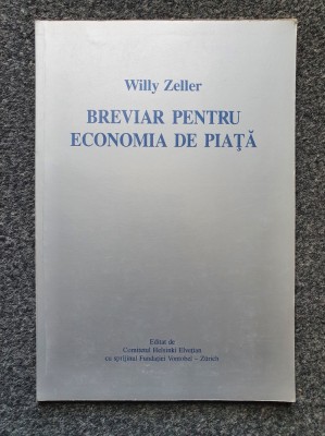 BREVIAR PENTRU ECONOMIA DE PIATA - Willy Zeller foto