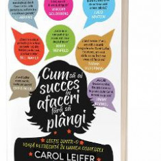 Cum sa ai succes in afaceri fara sa plangi - Carol Leifer