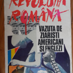 Revolutia Romana Vazuta De Ziaristi Americani Si Englezi - Colectiv ,531827