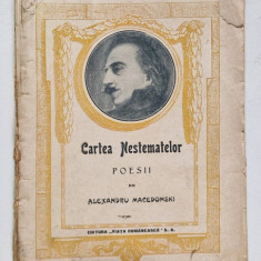 CARTEA NESTEMATELOR. POESII de ALEXANDRU MACEDONSKI, PRIMA EDITIE 1923