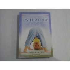 PSIHIATRIA COPILULUI SI ADOLESCENTULUI - GHID PRACTIC - DR. IULIANA DOBRESCU
