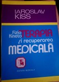 Fiziokineto terapia si recuperarea medicala - Iaroslav Kiss