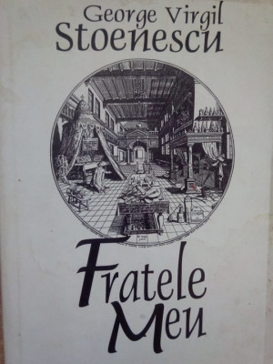 George Virgil Stoenescu - Fratele meu (2000) foto