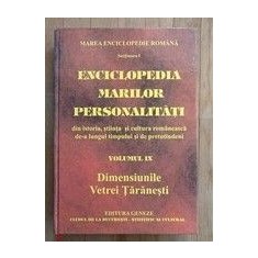 Enciclopedia marilor personalitati vol.IX Dimensiunile vetrei taranesti