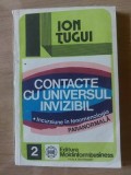 Contacte cu universul invizibil- Ion Tugui