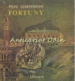Cumpara ieftin Fortuny - Pere Gimferrer, Editura Univers, 1988, Carte de Calatorie, Beletristica, 130 pagini