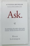 ASK. THE COUNTERINTUITIVE ONLINE METHOD TO DISCOVER EXACTLY WHAT YOUR CUSTOMERS WANT TO BUY by RYAN LEVESQUE , 2015
