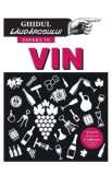 Ghidul laudarosului - expert in vin - Editura Crime Scene Press