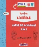 Invatam literele. Carte de activitati 2 in 1