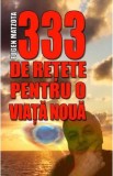 333 de retete pentru o viata mai buna - Eugen Matzota