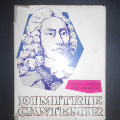 Dimitrie Cantemir. Viata si opera in imagini (1963, editie cartonata)
