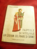 Simion T.Kirileanu - Faptele si Vitejiile lui Stefan cel Mare si Sfant - Ed.1943