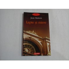 LAPTE SI MIERE - JEAN MATTERN