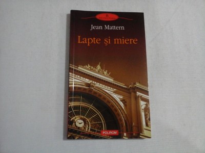 LAPTE SI MIERE - JEAN MATTERN foto