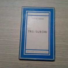 TREI SURORI - Anton Cehov - Violeta Jianu (trad.) - Cartea Rusa, 1945, 126 p.