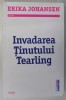 INVADAREA TINUTULUI TEARLING de ERIKA JOHANSEN , 2018