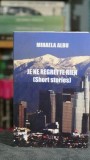 Je ne regrette rien. Proza scurta (editie bilingva romana-engleza) - Mihaela Albu