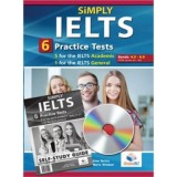 Simply IELTS. 5 Academic &amp;amp; 1 General Practice Tests. Self-Study Edition - Andrew Betsis