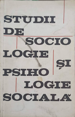 STUDII DE SOCIOLOGIE SI PSIHOLOGIE SOCIALA-PETRU BERAR, PETRU PANZARU foto