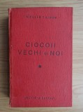 Niculae Filimon - Ciocoii vechi si noi (1943, prima editie)