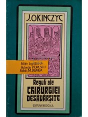 J. Okinczyc - Reguli ale chirurgiei desavarsite (Editia: 1996) foto