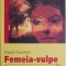 Femeia-vulpe &ndash; David Garnett