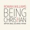Being Christian: Baptism, Bible, Eucharist, Prayer