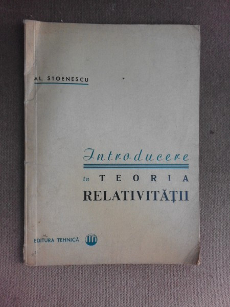 Introducere in teoria relativitatii - Al. Stoenescu