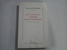 IL EST NECESSAIRE D&Eacute;SPERER POUR ENTREPRENDRE - PENSEURS ET BATISSEURS - THIERRY DE MONTBRIAL DE L&Iacute;NSTITUT