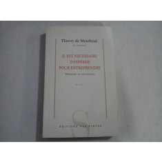 IL EST NECESSAIRE D&Eacute;SPERER POUR ENTREPRENDRE - PENSEURS ET BATISSEURS - THIERRY DE MONTBRIAL DE L&Iacute;NSTITUT