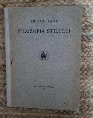 FILOZOFIA STILULUI -LUCIAN BLAGA ,1924 foto