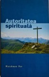 Autoritatea Spirituala - Watchman Nee - Crestinism
