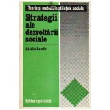 Catalin Zamfir - Strategii ale dezvoltarii sociale (Studiu sociologic) vol. X - 108125