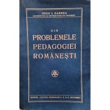 Iosif I. Gabrea - Din problemele pedagogiei romanesti (prezinta usoare halouri de apa) (Editia: 1937)