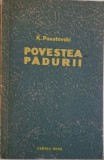Povestea padurii - Konstantin Paustovski - Carte