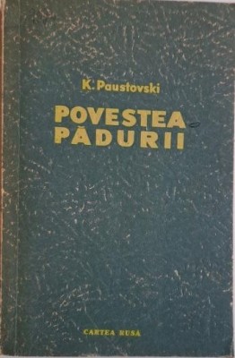 Povestea padurii &amp;ndash; Konstantin Paustovski foto
