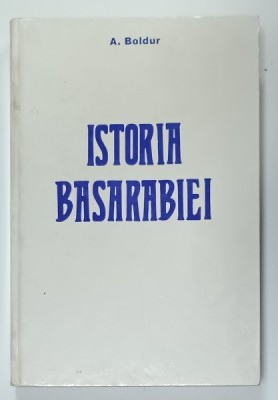 ISTORIA BASARABIEI de A. BOLDUR , 1992 foto