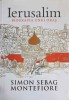 Ierusalim, Biografia unui Oras - Simon Sebag Montefiore, Editura Trei, 2012, 530 pagini, Geografie, Coperta Paperback