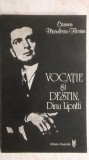 Carmen Pasculescu-Florian - Vocatie si destin - Dinu Lipatti (vezi detalii pentru livrare in tara)